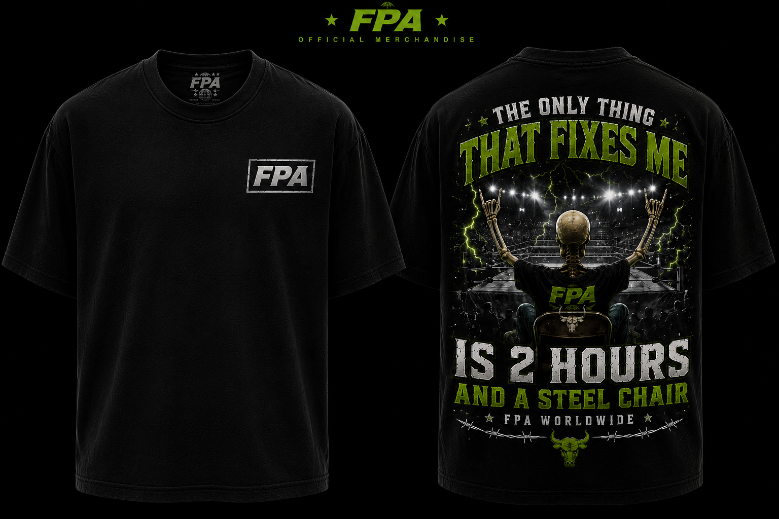 Steel Chair Therapy Tee — FPA front, 'The only thing that fixes me is 2 hours and a steel chair' back print